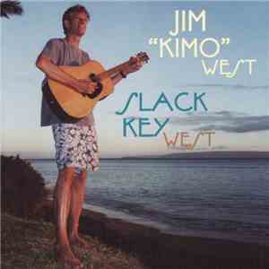 Jim "Kimo" West - Slack Key West download mp3