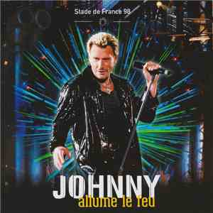 Johnny - Allume Le Feu - Stade De France 98 download mp3