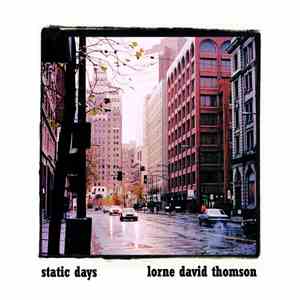 Lorne David Thomson - Static Days download mp3