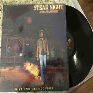 Mike And The Moonpies - Steak Night At The Prairie Rose download mp3