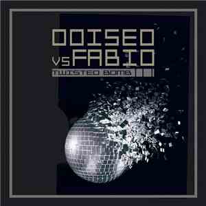 Odiseo vs. Fabio  - Twisted Bomb download mp3