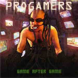 Progamers - Game After Game download mp3