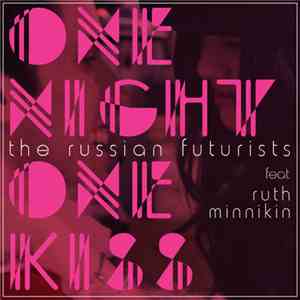 The Russian Futurists - One Night One Kiss download mp3