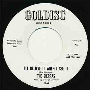 The Sierras  - I'll Believe It When I See It / I Should Have Loved You download mp3