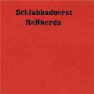 Various - Schlabbaduerst 003 download mp3