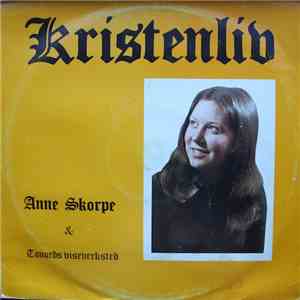 Anne Skorpe & Tonords Viseverksted - Kristenliv mp3 download