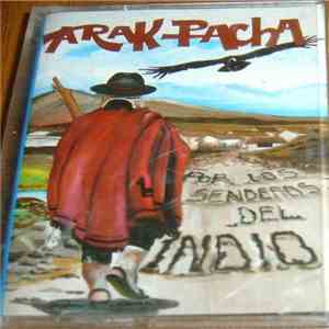 Arak Pacha - Por Los Senderos Del Indio download mp3
