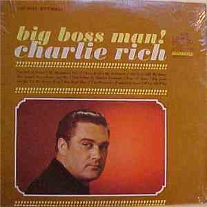 Charlie Rich - Big Boss Man! download mp3