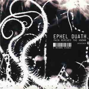 Ephel Duath - Pain Remixes The Known download mp3