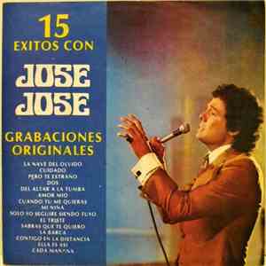 José José - 15 Exitos Con José José (Grabaciones Originales) download mp3