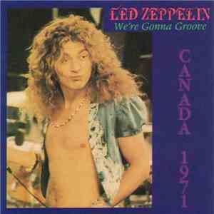 Led Zeppelin - We're Gonna Groove download mp3