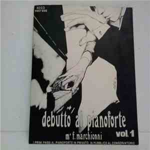 M° F. Marchionni - Debutto Al Pianoforte Vol.1 download mp3