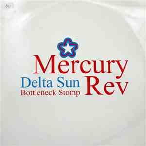 Mercury Rev - Delta Sun Bottleneck Stomp download mp3