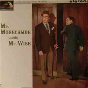 Morecambe & Wise - Mr. Morecambe Meets Mr. Wise download mp3