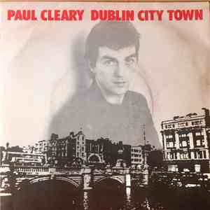 Paul Cleary / The Blades - Dublin City Town / Revelations Of Heartbreak download mp3