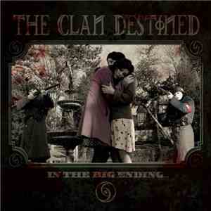 The Clan Destined - In The Big Ending download mp3