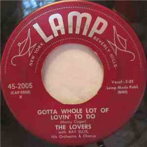 The Lovers  With Ray Ellis, His Orchestra And Chorus - Gotta Whole Lot Of Lovin' To Do / Darling It's Wonderful download mp3