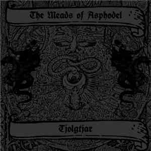 The Meads Of Asphodel, Tjolgtjar - Taste The Divine Wrath download mp3
