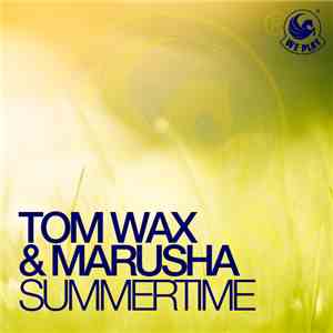 Tom Wax & Marusha - Summertime download mp3