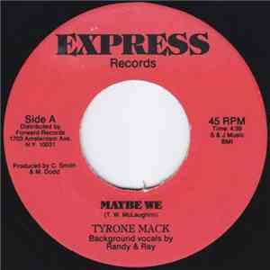 Tyrone Mack - Maybe We download mp3