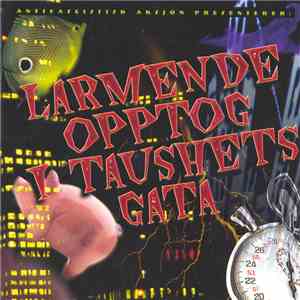 Various - Larmende Opptog I Taushetsgata download mp3