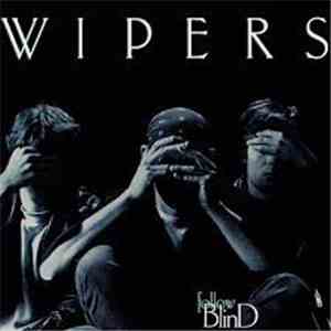 Wipers - Follow Blind download mp3