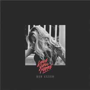 Ben Esser  - Love You More download mp3