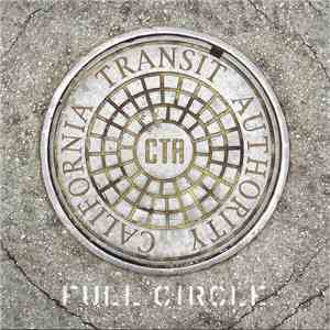 California Transit Authority - Full Circle download mp3
