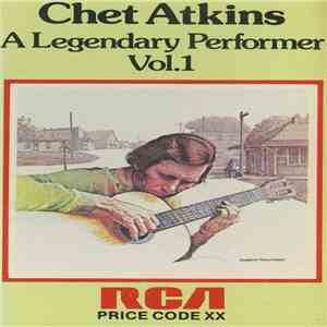 Chet Atkins - A Legendary Performer Vol. 1 download mp3