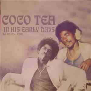 Coco Tea - In His Early Days 84, 85, 86 - 1998 download mp3