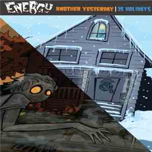 Energy  - Another Yesterday / 25 Holidays download mp3