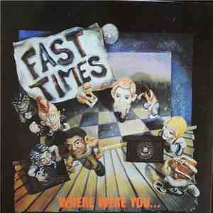 Fast Times - Where Were You... download mp3