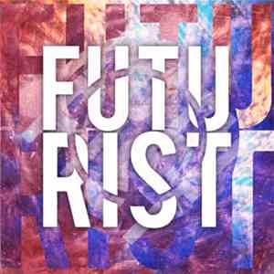 Futurist  - Futurist download mp3