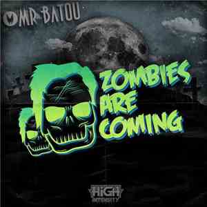 Mr Batou - Zombies Are Coming mp3 download