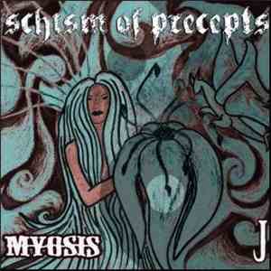 Myosis / J  - Schism Of Precepts download mp3