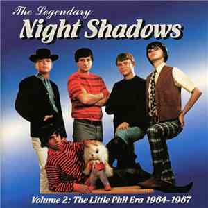 Night Shadows - The Legendary Night Shadows Volume 2: The Little Phil Era 1964-1967 mp3 download