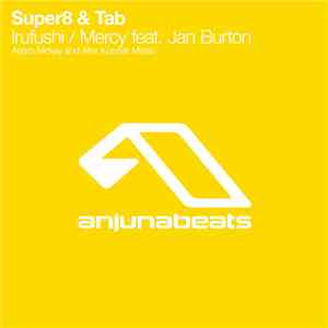 Super8 & Tab - Irufushi / Mercy download mp3