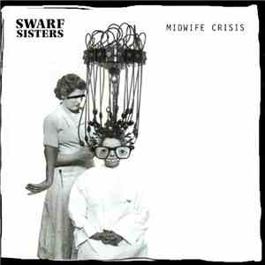 Swarf Sisters - Midwife Crisis download mp3