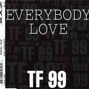 TF 99 - Everybody Love download mp3