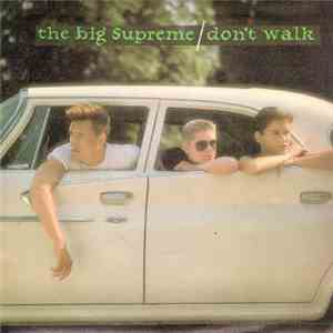 The Big Supreme - Don't Walk download mp3