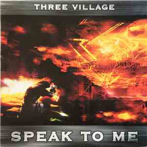 Three Village - Speak To Me download mp3