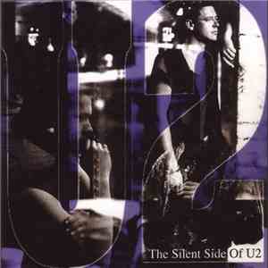 U2 - The Silent Side Of U2 download mp3