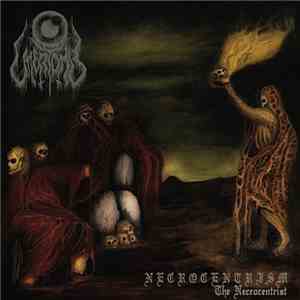 Uttertomb - Necrocentrism: The Necrocentrist download mp3