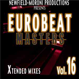 Various - Newfield-Moroni Productions Presents Eurobeat Masters Vol.16 download mp3