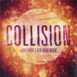 Amin Payne X Ben Bada Boom - Collision download mp3