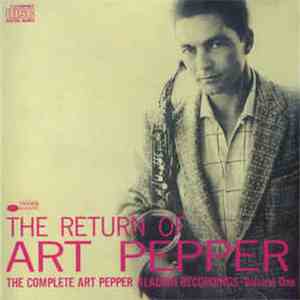 Art Pepper - The Return Of Art Pepper download mp3