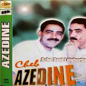 Azedine - Ache Dani Leighorba download mp3