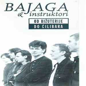 Bajaga & Instruktori - Od Bižuterije Do Ćilibara download mp3