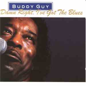 Buddy Guy - Damn Right, I've Got The Blues download mp3