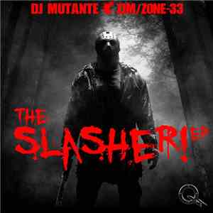 DJ Mutante & Zim/Zone-33 - Slasher! E.P. download mp3